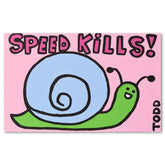 Speed Kills