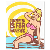 Sunscreen Is For Wussies