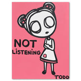 Not Listening