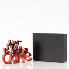 Art Is Not a Crime (Chrome Red)
