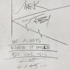 We Always Kew it Would Be Like This
