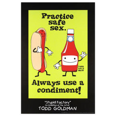 Practice Safe Sex, Always Use A Condiment!